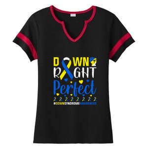 Down Right Perfect Down Syndrome Awareness Day Gift Ladies Halftime Notch Neck Tee