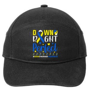 Down Right Perfect Down Syndrome Awareness Day Gift 7-Panel Snapback Hat