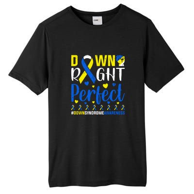 Down Right Perfect Down Syndrome Awareness Day Gift Tall Fusion ChromaSoft Performance T-Shirt