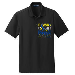 Down Right Perfect Down Syndrome Awareness Day Gift Dry Zone Grid Polo