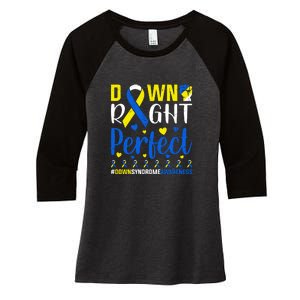 Down Right Perfect Down Syndrome Awareness Day Gift Women's Tri-Blend 3/4-Sleeve Raglan Shirt