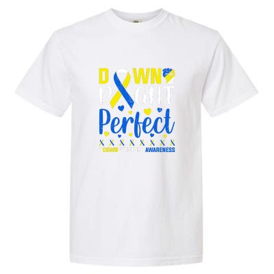 Down Right Perfect Down Syndrome Awareness Day Gift Garment-Dyed Heavyweight T-Shirt