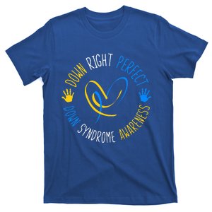 down right perfect down syndrome awareness T-Shirt