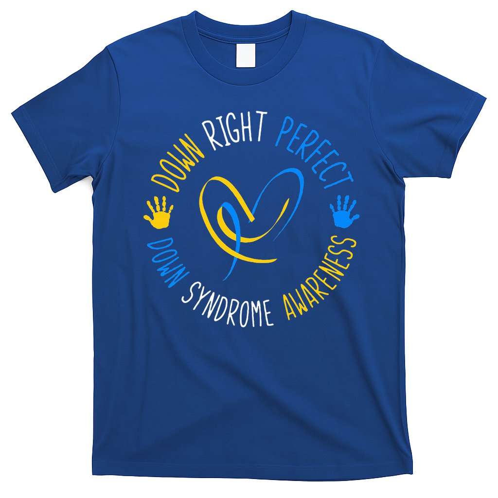 down right perfect down syndrome awareness T-Shirt