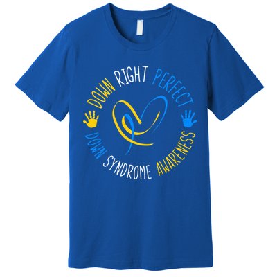 down right perfect down syndrome awareness Premium T-Shirt
