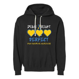 Down Right Perfect Down Syndrome Awareness Garment-Dyed Fleece Hoodie