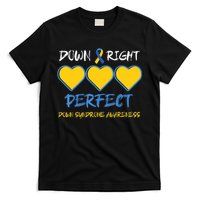 Down Right Perfect Down Syndrome Awareness T-Shirt