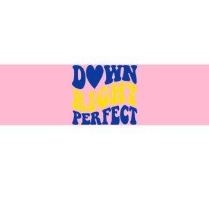 Down Right Perfect Down Syndrome Awareness Bumper Sticker