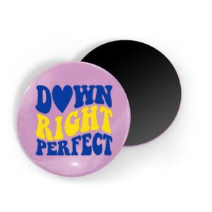 Down Right Perfect Down Syndrome Awareness Magnet