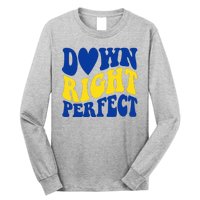 Down Right Perfect Down Syndrome Awareness Long Sleeve Shirt