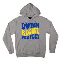 Down Right Perfect Down Syndrome Awareness Tall Hoodie