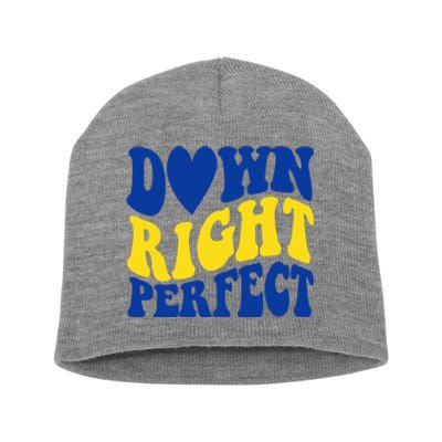 Down Right Perfect Down Syndrome Awareness Short Acrylic Beanie