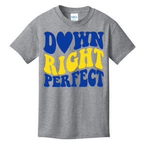 Down Right Perfect Down Syndrome Awareness Kids T-Shirt