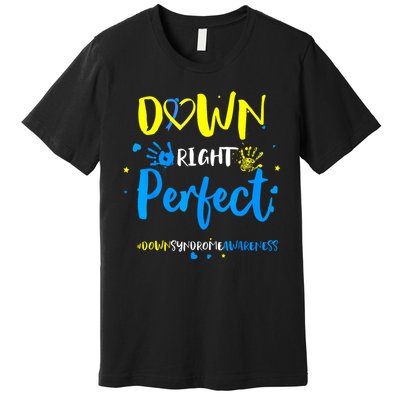 Down Right Perfect Down Syndrome Awareness Ribbon Premium T-Shirt