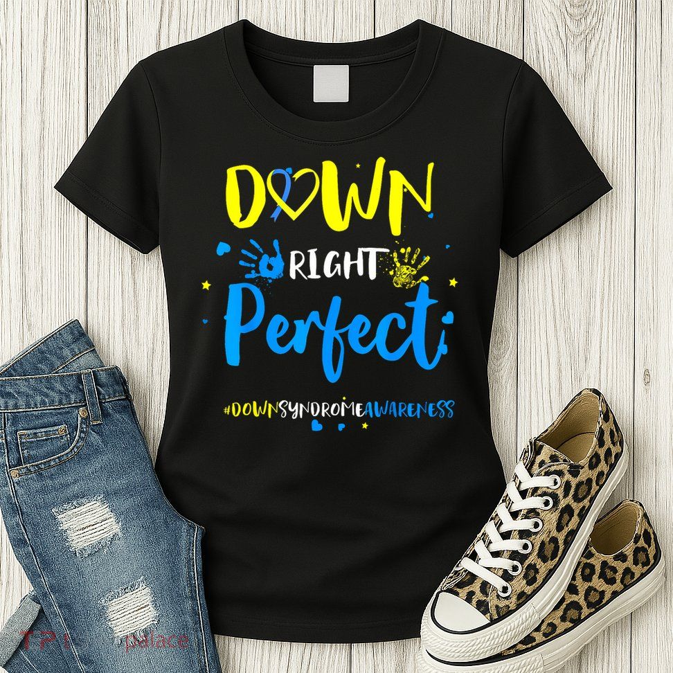 Down Right Perfect Down Syndrome Awareness Ribbon Womens T-Shirt
