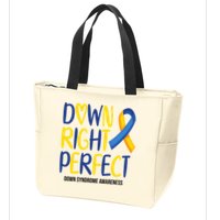 Down Right Perfect Down Syndrome Awareness Zip Tote Bag