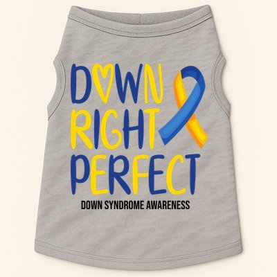 Down Right Perfect Down Syndrome Awareness Doggie Tank