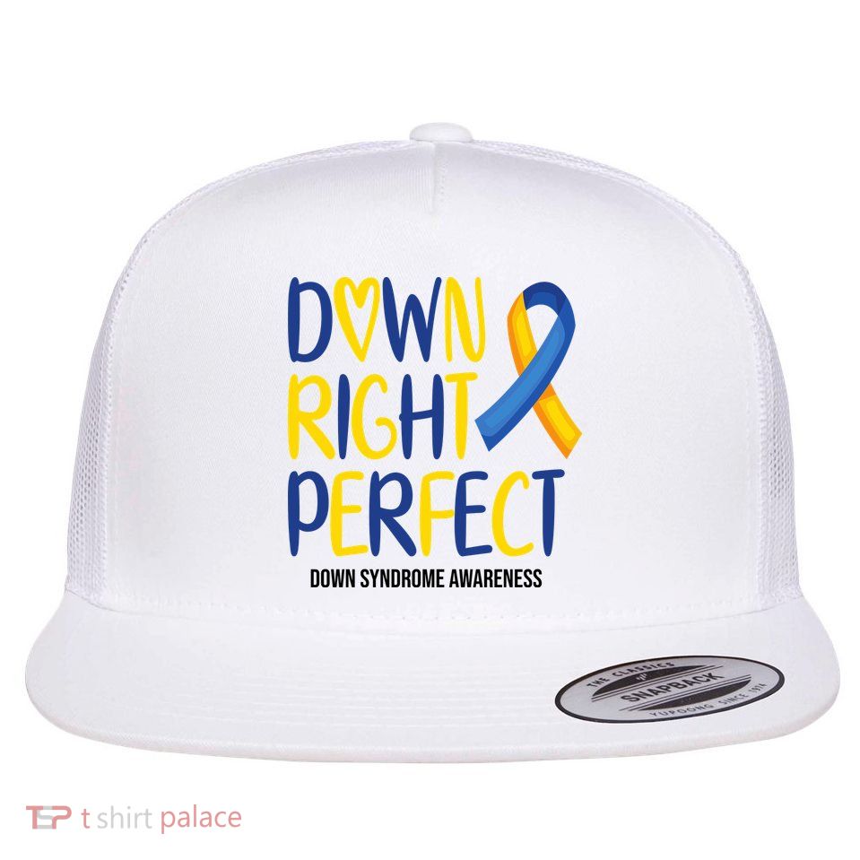 Down Right Perfect Down Syndrome Awareness Flatbill Hat