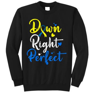 Down Right Perfect Down Syndrome Awareness Sweatshirt