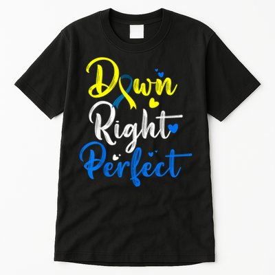 Down Right Perfect Down Syndrome Awareness Tall T-Shirt
