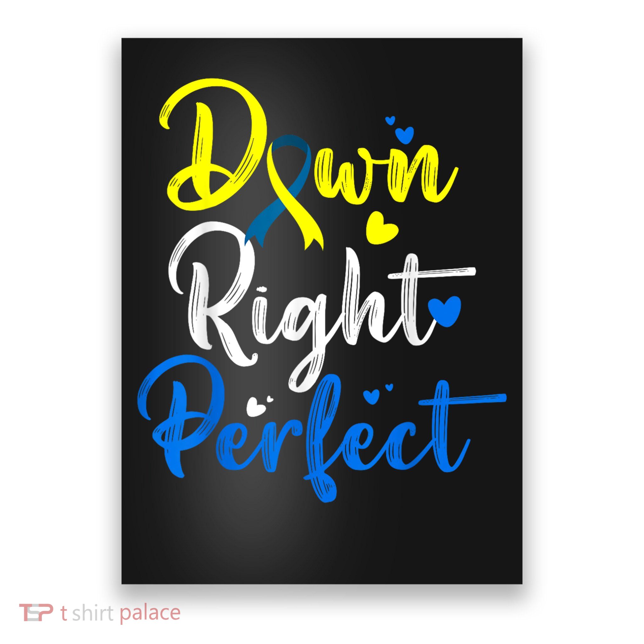 Down Right Perfect Down Syndrome Awareness Poster