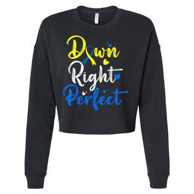 Down Right Perfect Down Syndrome Awareness Cropped Pullover Crew