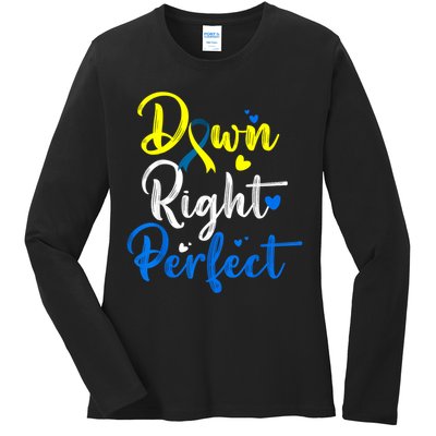 Down Right Perfect Down Syndrome Awareness Ladies Long Sleeve Shirt