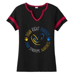 down right perfect down syndrome awareness Ladies Halftime Notch Neck Tee