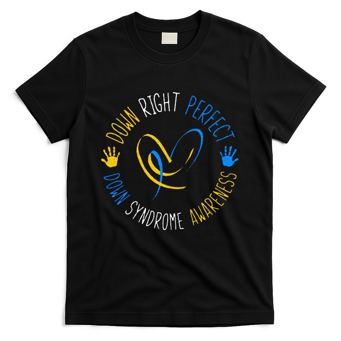 down right perfect down syndrome awareness T-Shirt