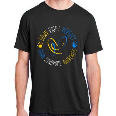 down right perfect down syndrome awareness Adult ChromaSoft Performance T-Shirt