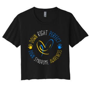 down right perfect down syndrome awareness Women's Crop Top Tee