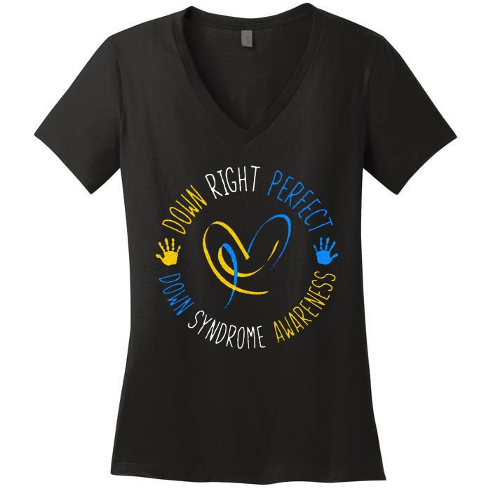 down right perfect down syndrome awareness Women's V-Neck T-Shirt