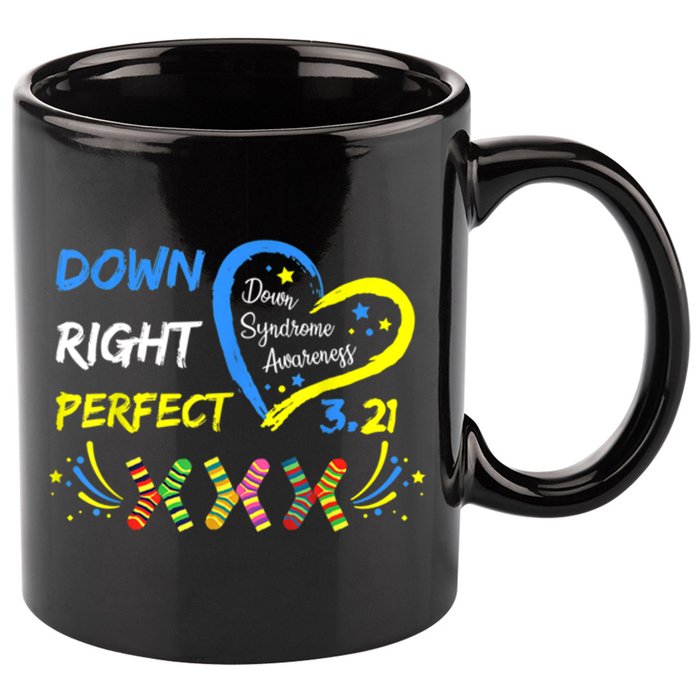 Down Right Perfect Down Syndrome Awareness 11oz C Handle Ceramic Mug