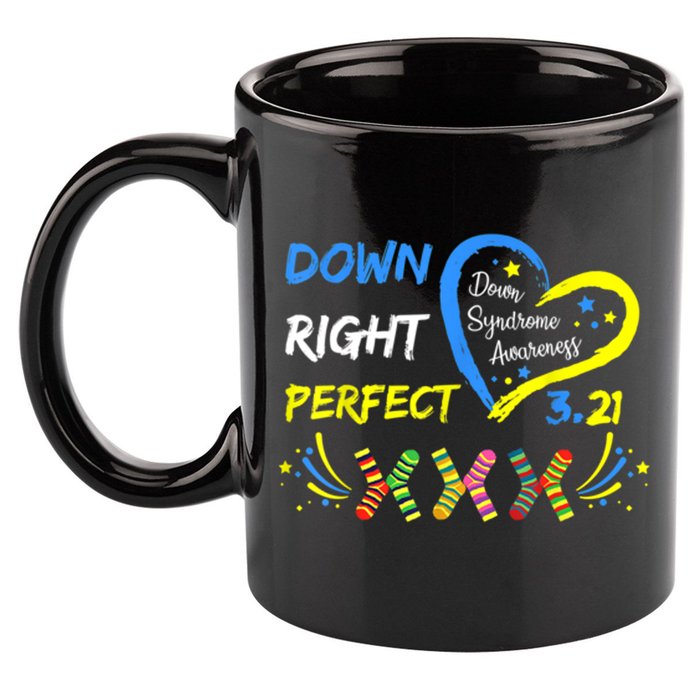 Down Right Perfect Down Syndrome Awareness 11oz C Handle Ceramic Mug