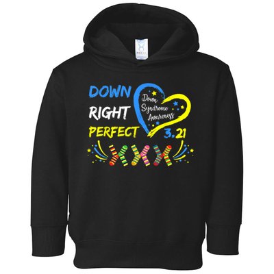 Down Right Perfect Down Syndrome Awareness Toddler Hoodie