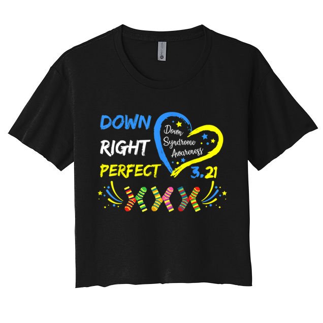 Down Right Perfect Down Syndrome Awareness Crop Top