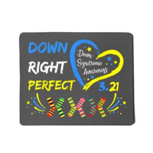 Down Right Perfect Down Syndrome Awareness Mousepad