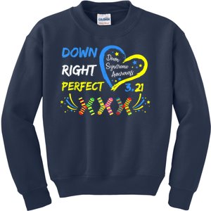 Down Right Perfect Down Syndrome Awareness Kids Sweatshirt