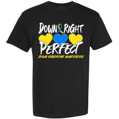Down Right Perfect Down Syndrome Awareness Garment-Dyed Heavyweight T-Shirt