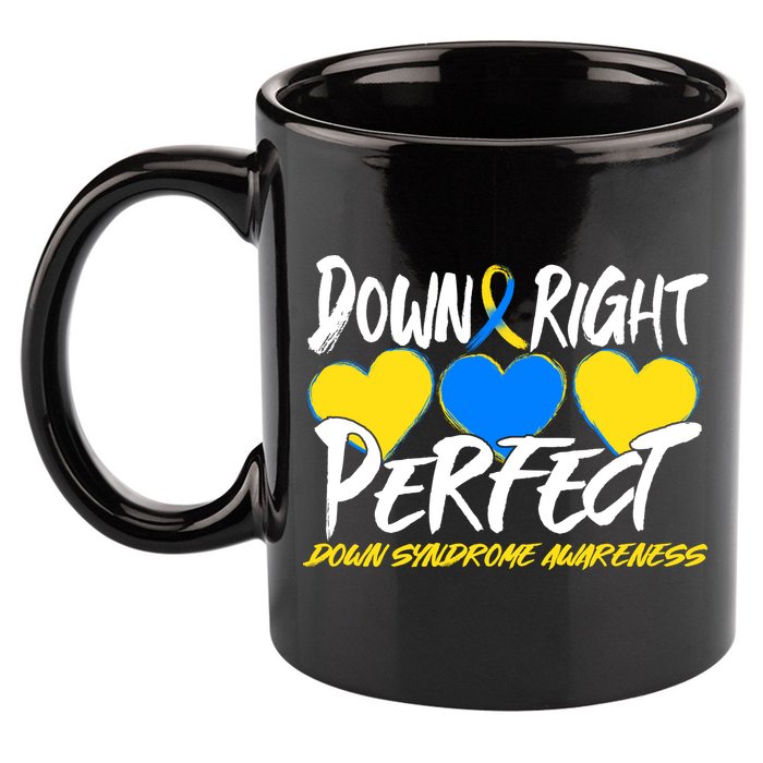 Down Right Perfect Down Syndrome Awareness 11oz C Handle Ceramic Mug