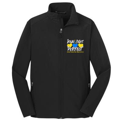 Down Right Perfect Down Syndrome Awareness Core Soft Shell Jacket