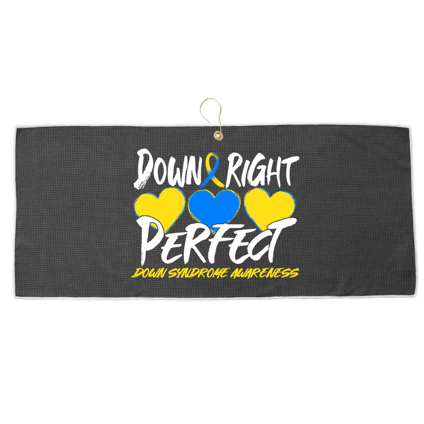 Down Right Perfect Down Syndrome Awareness Large Microfiber Waffle Golf Towel