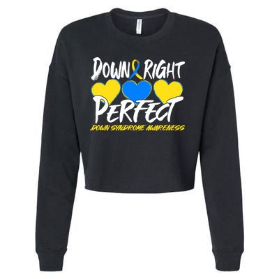 Down Right Perfect Down Syndrome Awareness Cropped Pullover Crew