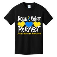 Down Right Perfect Down Syndrome Awareness Kids T-Shirt