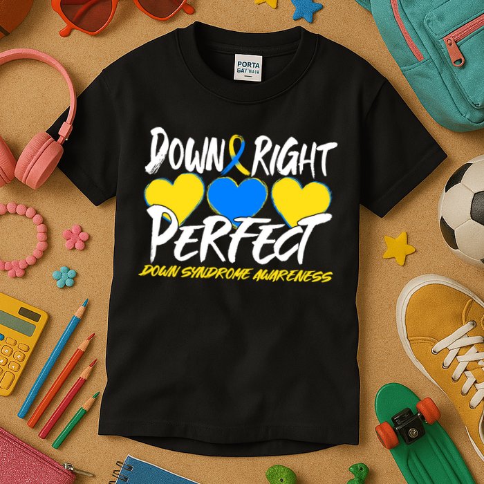 Down Right Perfect Down Syndrome Awareness Kids T-Shirt