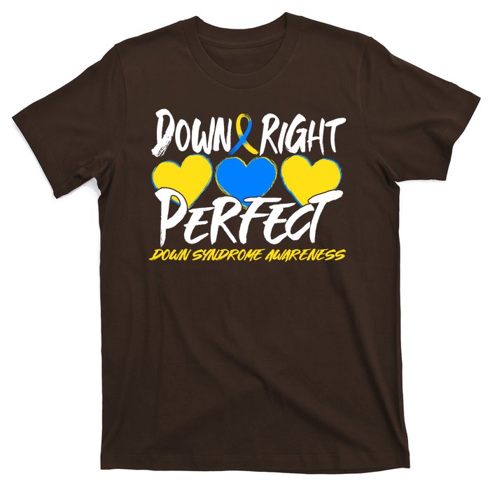 Down Right Perfect Down Syndrome Awareness T-Shirt