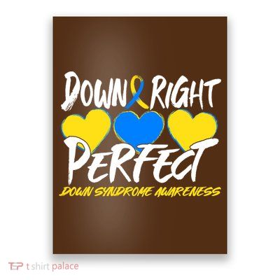 Down Right Perfect Down Syndrome Awareness Poster