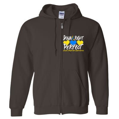 Down Right Perfect Down Syndrome Awareness Full Zip Hoodie