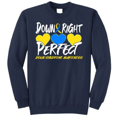 Down Right Perfect Down Syndrome Awareness Sweatshirt