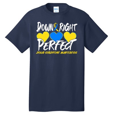 Down Right Perfect Down Syndrome Awareness Tall T-Shirt